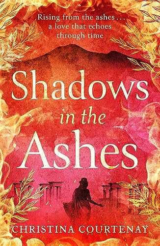 Imagen de archivo de Shadows in the Ashes: The breathtaking new dual-time novel from the author of ECHOES OF THE RUNES a la venta por WorldofBooks