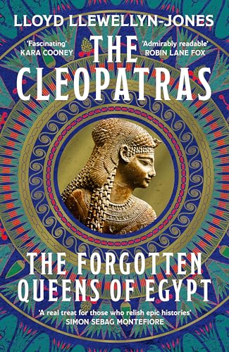 Beispielbild fr The Cleopatras : The Forgotten Queens of Egypt zum Verkauf von Kennys Bookshop and Art Galleries Ltd.