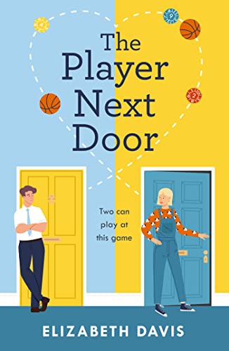 Beispielbild fr The Player Next Door: Two can play at this game in this smart, sexy fake-dating rom-com! zum Verkauf von WorldofBooks