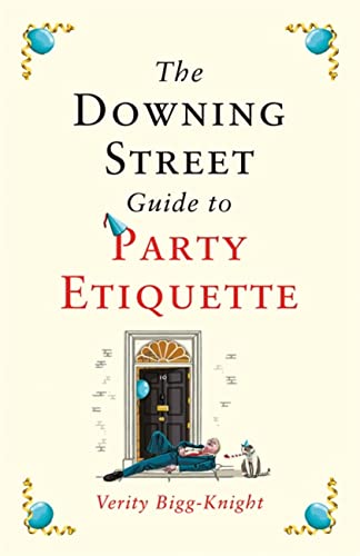 Beispielbild fr The Downing Street Guide to Party Etiquette zum Verkauf von ThriftBooks-Atlanta