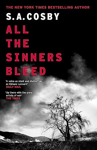 All the Sinners Bleed - S.A. Cosby: 9781472299147 - AbeBooks