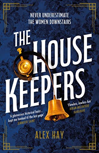 Beispielbild fr The Housekeepers: a daring group of women risk it all in this irresistible historical heist drama zum Verkauf von WorldofBooks