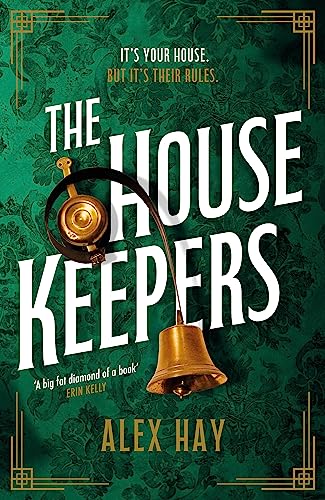 9781472299352: The Housekeepers: They come from nothing. But they'll leave with everything...