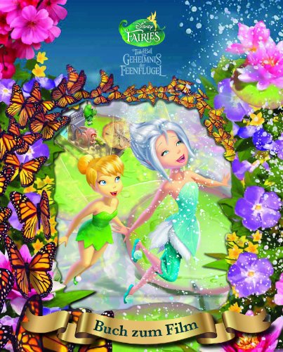 9781472302724: Disney - Tinkerbell und das Geheimnis der Feenflgel Magical Story