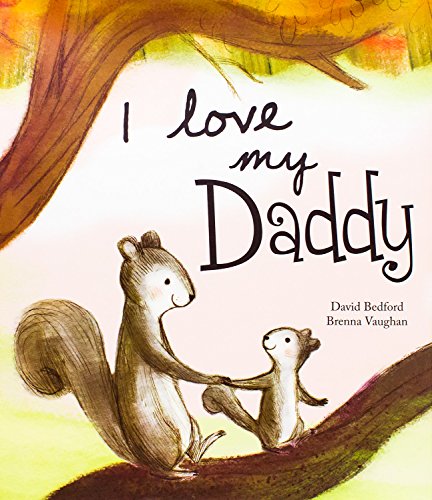 Imagen de archivo de I Love My Daddy a la venta por Better World Books