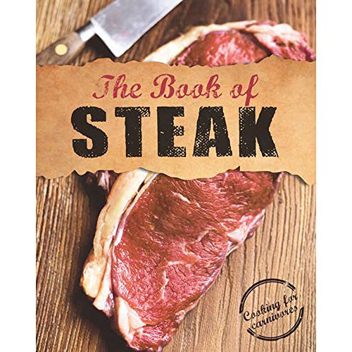 Stock image for The Book of Steak : Cooking for Carnivores for sale by Better World Books Ltd
