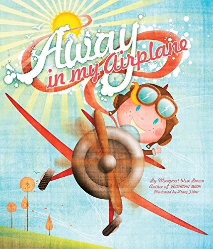 Stock image for Away in My Airplane (Mwb Picturebooks) for sale by SecondSale