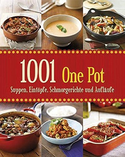 Beispielbild fr 1001 Suppen, Eintpfe, Schmorgerichte und Auflufe zum Verkauf von medimops