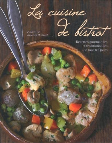 Imagen de archivo de La Cuisine De Bistrot : Recettes Gourmandes Et Traditionnelles De Tous Les Jours a la venta por RECYCLIVRE