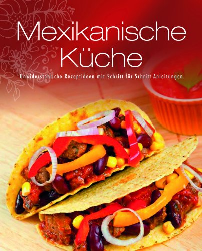 Greates Ever - Mexikanische KÃ¼che (9781472310828) by [???]