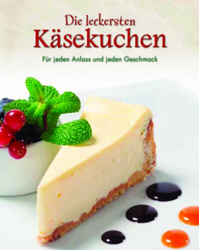 Beispielbild fr Die leckersten Ksekuchen: Fr jeden Anlass und jeden Geschmack zum Verkauf von medimops