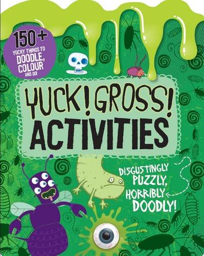 9781472317087: Yuck! Gross! Activities - Doodle, Colour and Play (Bumper Activity Book)