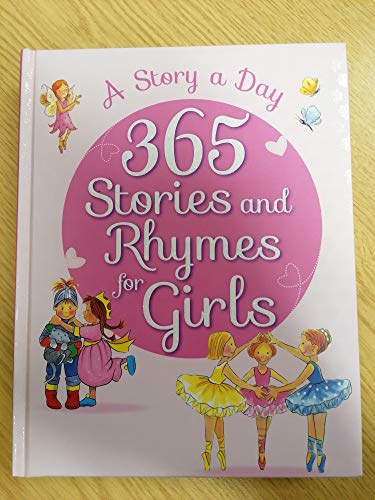 Beispielbild fr 365 Stories and Rhymes for Girls: A Story a Day zum Verkauf von WorldofBooks