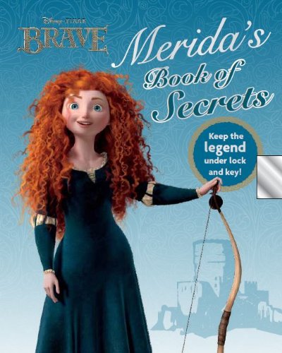 Disney Brave: Merida's Book of Secrets (Disney / Pixar Brave) (9781472322814) by Parragon Books
