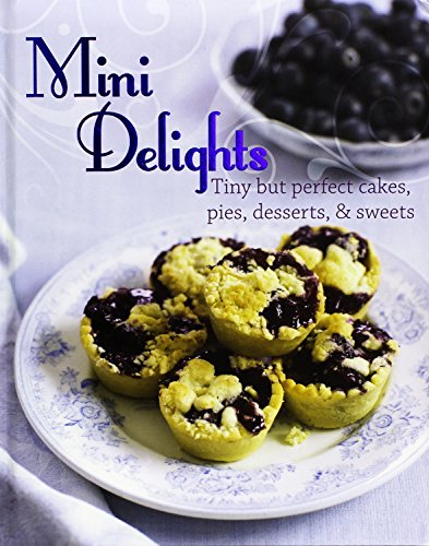 Mini Delights (9781472323507) by Parragon Books; Love Food Editors