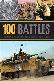 9781472323965: 100 Battles: Decisive conflicts that shaped the world