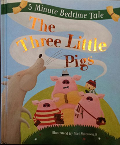Imagen de archivo de Three Little Pigs (5 Minute Bedtime Tale) a la venta por SecondSale