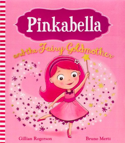 Stock image for Pinkabella and the Fairy Goldmother for sale by SecondSale