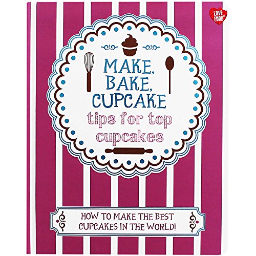 Imagen de archivo de How To Make The Best Cupcakes -Love Food (Make Bake Cupcake) a la venta por WorldofBooks