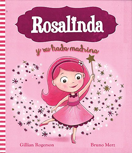 Beispielbild fr Rosalinda y su hada madrina (Spanish Gillian Rogerson; Bruno Mertz zum Verkauf von Iridium_Books