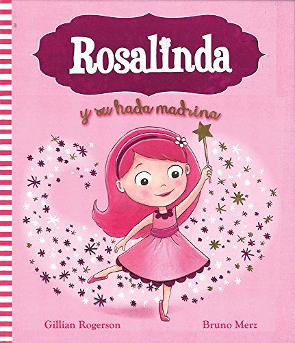 Imagen de archivo de Rosalinda y su hada madrina (Spanish Gillian Rogerson; Bruno Mertz a la venta por Iridium_Books