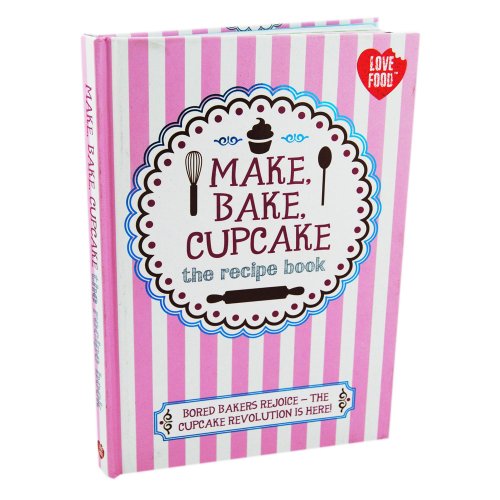 Stock image for Make, Bake, Cupcake - (The Recipe Book) for sale by WorldofBooks