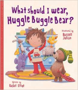 Beispielbild fr What should I wear, Huggle Buggle Bear? zum Verkauf von Wonder Book