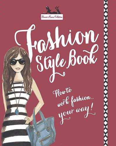 9781472338822: Fashion Style Book (with Styling Tips, Sketch Your Own Fashion Pages, Shopping Guides and Designer Profiles)