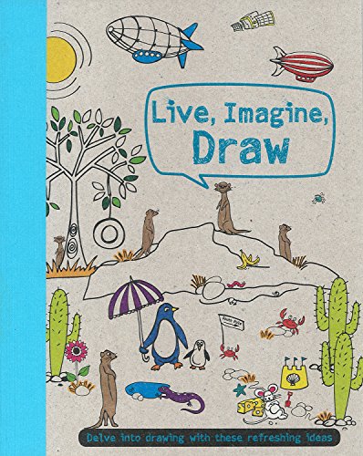 Beispielbild fr Live, Imagine, Draw (Drawing Books) zum Verkauf von medimops
