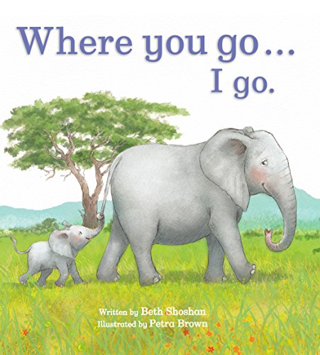 Beispielbild fr Where You Go I Go (Meadowside Picture Book) zum Verkauf von Your Online Bookstore