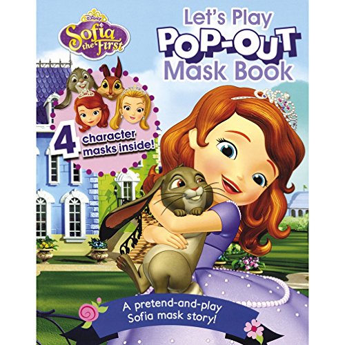 9781472360823: Disney Sofia the First Pop-Out Mask Book: 4 Character Masks Inside! A Pretend-and-Play Sofia Mask Story!