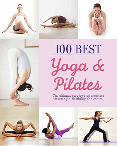 Beispielbild fr 100 Best Yoga & Pilates zum Verkauf von Better World Books