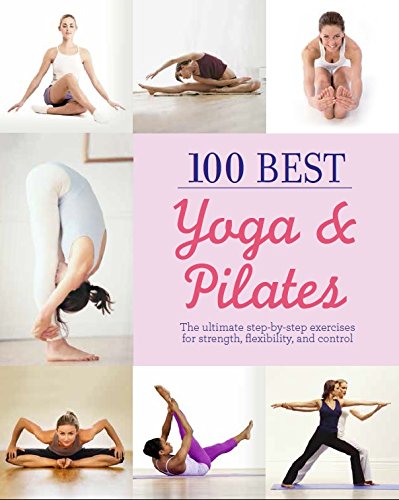 9781472364319: 100 Best Yoga & Pilates