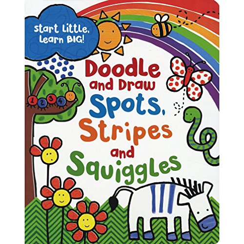 Beispielbild fr Spots, Stripes and Squiggles: Start Small, Learn Big! zum Verkauf von WorldofBooks