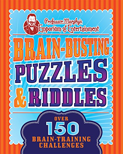 Beispielbild fr Professor Murphy's Brain-Busting Puzzles & Riddles : Over 150 Brain-Training Challenges zum Verkauf von Better World Books