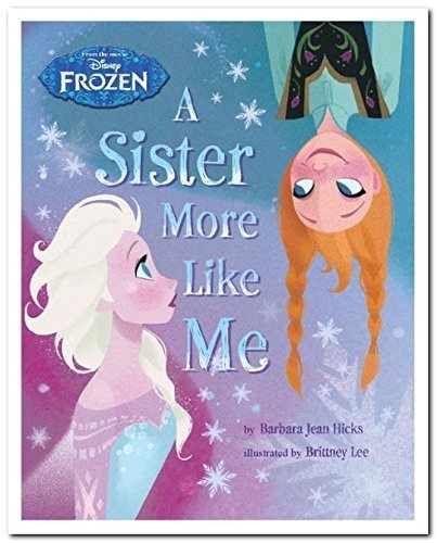 9781472377494: Disney Frozen a Sister More Like Me
