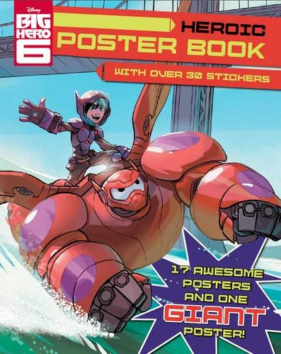 9781472385031: Disney Big Hero 6 Heroic Poster Book