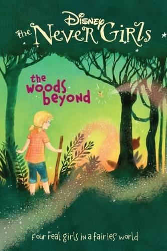 Imagen de archivo de Disney The Never Girls The Woods Beyond a la venta por RecicLibros