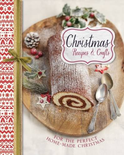Stock image for Christmas Recipes and Crafts : For the Perfect Home-Made Christmas for sale by Better World Books Ltd