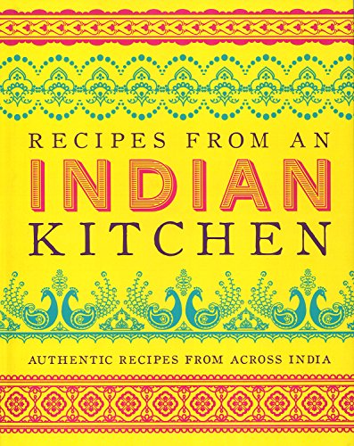 Beispielbild fr Recipes from an Indian Kitchen : Authentic Recipes from Across India zum Verkauf von Better World Books