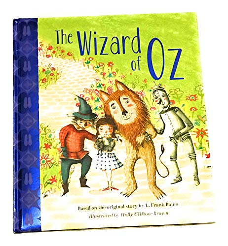 Stock image for The Wizard of Oz [Hardcover] Claire Sipi (retold) and Holly Clifton-Brown for sale by GridFreed