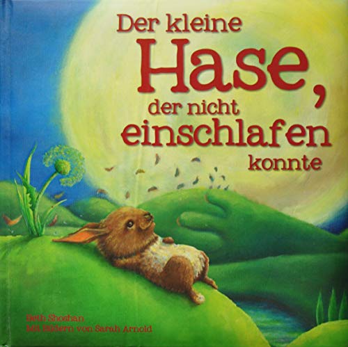 Beispielbild fr Shoshan, B: Der kleine Hase, der nicht einschlafen konnte zum Verkauf von AwesomeBooks