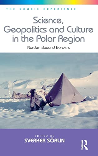 Stock image for Science, Geopolitics and Culture in the Polar Region: Norden Beyond Borders (The Nordic Experience) for sale by Chiron Media