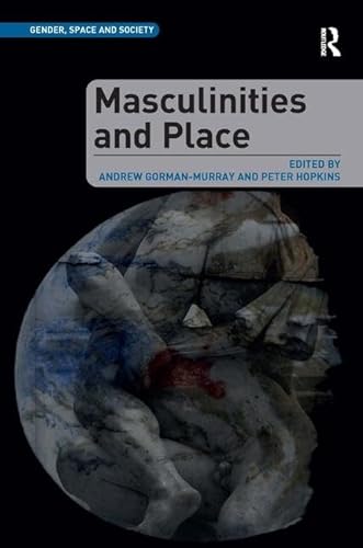 Stock image for Masculinities and Place (Gender, Space and Society) for sale by Cambridge Rare Books
