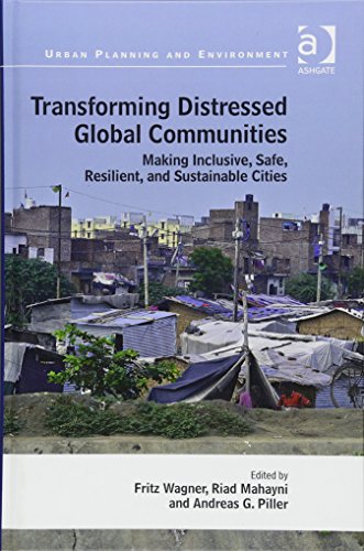 Stock image for Transforming Distressed Global Communities: Making Inclusive, Safe, Resilient, and Sustainable Cities (Urban Planning and Environment) for sale by Chiron Media