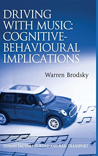 9781472411464: Driving With Music: Cognitive-Behavioural Implications (Human Factors in Road and Rail Transport)