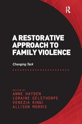 Stock image for A Restorative Approach to Family Violence: Changing Tack for sale by Chiron Media