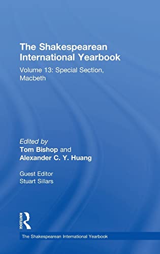 Stock image for The Shakespearean International Yearbook: Volume 13: Special Section, Macbeth [Hardcover] Sillars, Stuart for sale by The Compleat Scholar