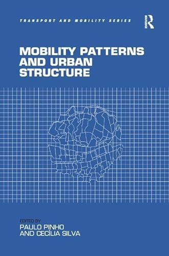 Stock image for Mobility Patterns and Urban Structure (Transport and Mobility) for sale by Chiron Media