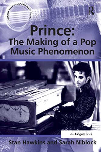 9781472413284: Prince: The Making of a Pop Music Phenomenon